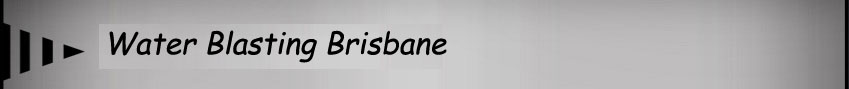 Water Blasting Brisbane